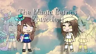 The Magic Beings Episode One