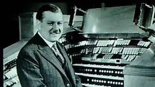 Reginald Foort, organ solo:  
