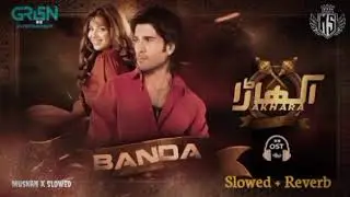 Akhara ost song #banda #ferozkhan #slowedandreverb #tiktok #youtube #money