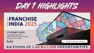 Highlights Day 1 Mega Franchise Expo 2025 | Franchise India