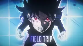 FIELD TRIP | Flow MEP Part [Anime/AMV]