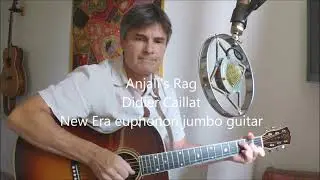 Anjali's Rag - Didier Caillat - New Era Euphonon jumbo