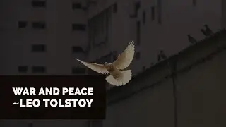 All about (War and Peace) by Leo Tolstoy (Summary & Analysis)