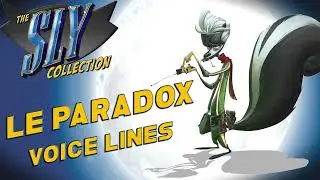 Sly Cooper: Thieves in Time - Le Paradox Voice Lines