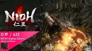 [60fps] Nioh: Alpha demo - Weapon Spotlight: Axe