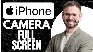 Make iPhone Camera Full Screen Permanently - EASY How To Guide