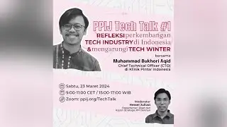 Refleksi Perkembangan Tech Industry di Indonesia & Mengarungi Tech Winter | PPIJ Tech Talk