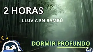 🌧️🌧️LLUVIA  SUAVE en bosque de bambú JAPONES - 2 HORAS - Alivia ANSIEDAD e INSOMNIO😴🛌