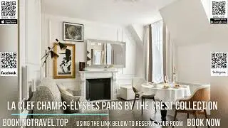 La Clef Champs &Eacute;lys&eacute;es Paris by The Crest Collection
