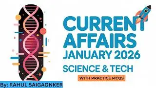 UPSC 2026 | Monthly Current Affairs - JANUARY 2026 | Science & Technology | Prelims & Mains 2026