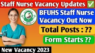 BFUHS Staff Nurse Recruitment 2023 | Bfuhs Nursing Officer and other Vacancy Updates Posts, Form