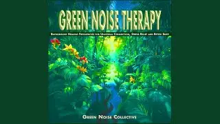 Deep Sleep Green Noise