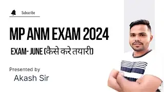 MP ANM EXAM 2024 | Exam June 2024 | NURSING EXAM 2024 | BY Akash Sir