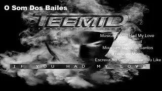Teemid -   If You Had My Love - ft  Alva Heldt - Freestyle-Miami  Remix  By Dj Jb Santos