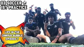 What's The First D3 College Soccer Practice Like?: Life In The Campus Bubble Ep.7 (covid edition)