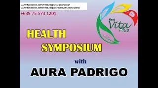 First Vita Plus - Health Symposium with Nurse Aura Padrigo  - #fvpHealthSymposium