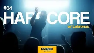 HARDCORE session | Lebronxu | 051REC