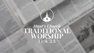 Hunt's Church Anniversary Worship 11.05.23