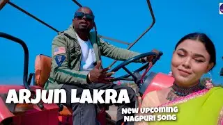 Arjun Lakra New Upcoming Nagpuri Song || Naina Katari Re Gori 
