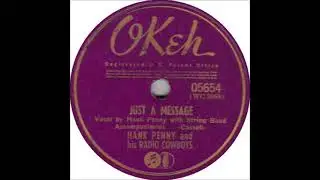 Just a Message ~ Hank Penny and His Radio Cowboys (1940)