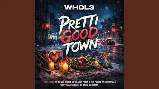 Pretti Good Town (Dedicated to Renee Good, Alex Pretti and the Brave People of Minneapolis
