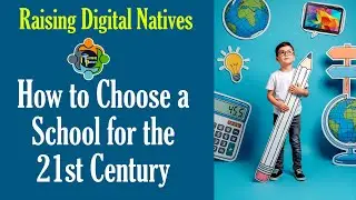Raising Kids in the Digital Age: How to Find the Perfect School Fit