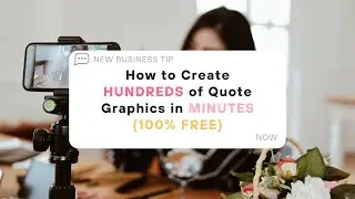 How to Create HUNDREDS of Quote Graphics in Minutes (100% FREE)