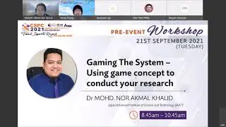 CSPC 2021 Workshop - Gaming The System: Using Game Concept to Conduct Your Research by Dr. Akmal
