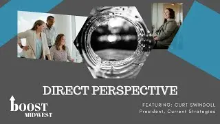 Boost Midwest - Direct Perspective with Curt Swindoll