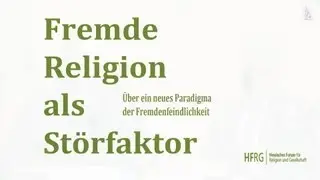 Fremde Religionen als St&ouml;rfaktor. &Uuml;ber ein neues Paradigma der Fremdenfeindlichkeit