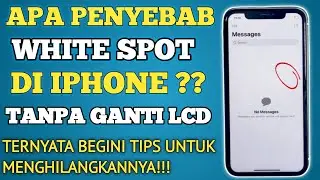 Cara Jitu Menghilangkan White Spot di iPhone ✅✅