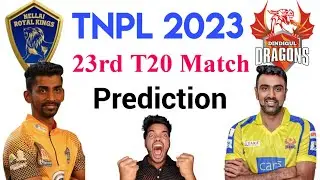 Nellai Royal Kings vs Dindigul Dragons TNPL 2023 23rd Match Prediction 01 Jul | TNPL 2023