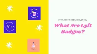 What Are Lyft Badges? The Gamification Badges System