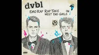 dvbl - West End Girls (Pet Shop Boys - Emo Rap Cover)