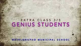 Thailand WKPMS 3/3 Genius Students in Action! 