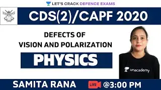 Defects of Vision and Polarization  | Physics | Target CDS/CAPF/NDA/AFCAT 2020-2021