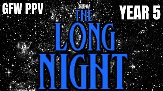 THERE HAS BEEN AN AWAKENING | GFW THE LONG NIGHT (YEAR 5)