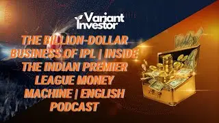 The Billion-Dollar Business of IPL | Inside the Indian Premier League Money Machine English Podcast