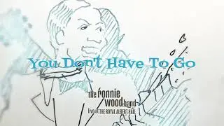 The Ronnie Wood Band - You Don't Have To Go (ft. Mick Taylor) (Live at the Royal Albert Hall)