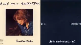 Ornella Vanoni - Ai Miei Amici Cantautori Vol. 1 e 2 (Completi, Full Album) 