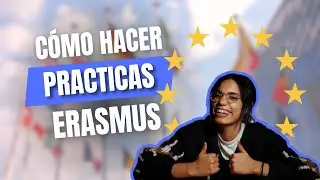 ERASMUS PR&Aacute;CTICAS: Qu&eacute; son y c&oacute;mo hacer pr&aacute;cticas