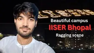 🌿 IISER Bhopal Campus Tour 2025 | Beautiful Campus & Student Life 💗| 