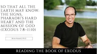 So That All the World May Know: The Signs, Pharaoh's, Hard Heart and the Mission of God