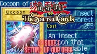 Game Challenge 8: Yu-Gi-Oh! The Sacred Cards Bug Deck (GBA) -Episode 1 - SETTING UP OUR DECK!!!!