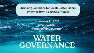 11/11/25 Water Governance: Amal Jyotishi