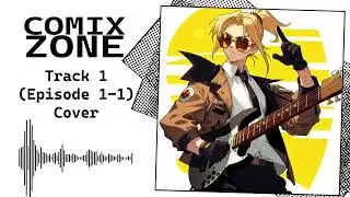 Comix Zone - Track 1 Episode 1-1 (Remix/Cover)