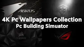 PcBuildingSimulator 4K Wallpapers Steam