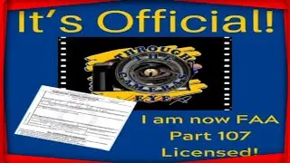 It's Official!  I am now a FAA Part 107 Licensed Drone Pilot!