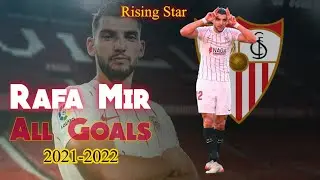Rafa Mir | All Goals | Season 2021-2022