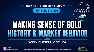 Making Sense of Gold, History & Market Behavior